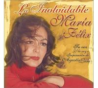 Lara, Agustin - Inolvidable Maria Felix