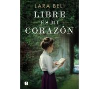 Lara Beli Libre es mi corazón / My Heart Is Free (Copertina rigida)