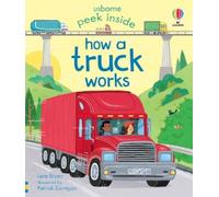 Lara Bryan Peek Inside How a Truck Works (Libro di cartone) Peek Inside