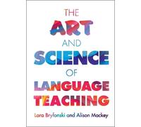 Lara Bryfonski – The Art and Science of Language Teaching