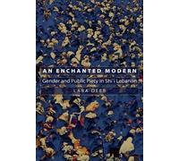 Lara Deeb An Enchanted Modern (Tascabile) Princeton Studies in Muslim Politics