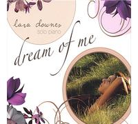 Lara Downes - Dream of Me