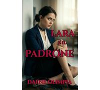 LARA E IL PADRONE: un dark romance erotico di dominazione