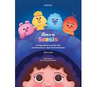 Lara e os Sensis: A linguagem secreta dos sentimentos e das necessidades
