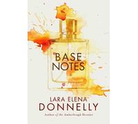 Lara Elena Donnelly Base Notes (Tascabile)