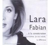 Lara Fabian - De La Revelation ... A La Consecration