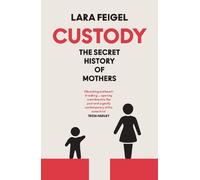 Lara Feigel Custody (Copertina rigida)