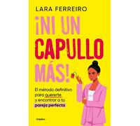 Lara Ferreiro ¡Ni un capullo más El método definitivo para quererte (Tascabile)