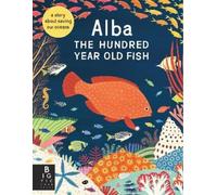 Lara Hawthorne Alba the Hundred Year Old Fish (Copertina rigida)