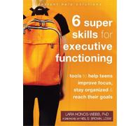 Lara Honos-Webb Six Super Skills for Executive Functioning (Tascabile)