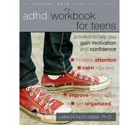 Lara Honos-Webb The ADHD Workbook for Teens (Tascabile)