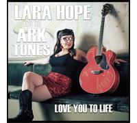 Lara Hope and the Ark-Tones Love You to Life (Vinyl LP) 12" Album