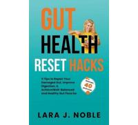 Lara J Noble Gut Health Reset Hacks (Tascabile)
