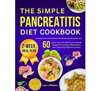 Lara J Robins The simple Pancreatitis diet Cookbook (Tascabile)