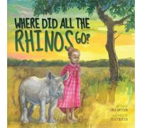 Lara Jackson Where Did All the Rhinos Go? (Tascabile)