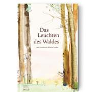 Lara Keuthen Das Leuchten des Waldes: Bilderbuch (Copertina rigida)