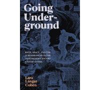Lara Langer Cohen Going Underground (Copertina rigida)