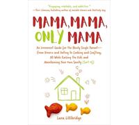 Lara Lillibridge Mama, Mama, Only Mama (Copertina rigida)