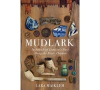 Lara Maiklem Mudlark (Copertina rigida)
