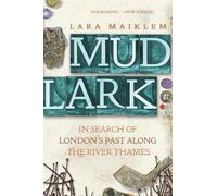 Lara Maiklem Mudlark (Tascabile)
