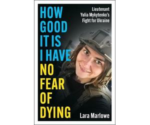 Lara Marlowe How Good It Is I have No Fear of Dying (Copertina rigida)