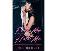 Lara Norman Fck Me Like You Hate Me (Tascabile)