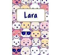 Lara: Quaderno nome personalizzato | Regalo amanti dei gatti: Diario Taccuino Idee Regalo Lara | Dimensioni 15,24 x 22,86 cm | 110 Pagine