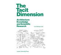 Lara Schrijver The Tacit Dimension (Tascabile)