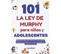 Lara Short 101 La ley de Murphy para niños y adolescentes (Tascabile)