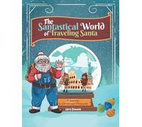 Lara Simone The Santastical World of Traveling Santa (Copertina rigida)