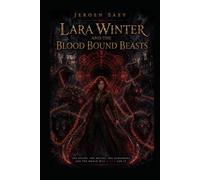 Lara Winter and the Blood Bound Beasts