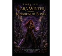 Lara Winter and the Kingdom of Bones: 5