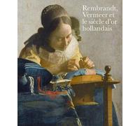 Lara Yeager-Cras Rembrandt, Vermeer et le siècle d’or hollan (Copertina rigida)