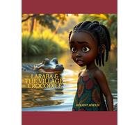 LARABA AND THE VILLAGE CROCODILE