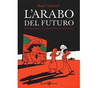L'arabo del futuro. Vol. 1: Una giovinezza in Medio Oriente (1978-1984)