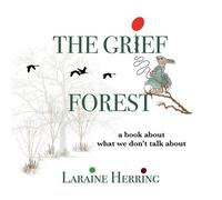 Laraine Herring The Grief Forest (Tascabile)