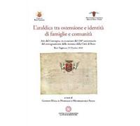 L' araldica. Tra ostensione e identità di famiglie e comunità