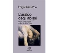 L'araldo degli abissi. Le più belle pagine scelte da Silvio Raffo