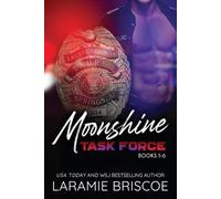 Laramie Briscsoe The Moonshine Task Force Series (Tascabile)