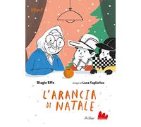L'arancia di Natale. Ediz. a colori