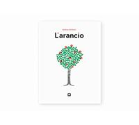 L'arancio. Ediz. illustrata - Antinori Andrea