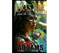 Lara's Tribe: Lost In The Amazon