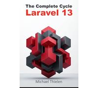 Laravel 13: The Complete Cyce