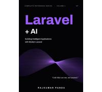 Laravel + AI: Building Intelligent Applications with Modern Laravel