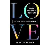 LaRayia Gaston Love Without Reason (Copertina rigida)