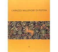 L'arazzo «millefiori» di Pistoia