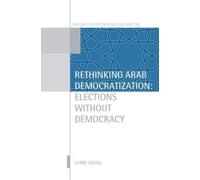 Larbi Sadiki Rethinking Arab Democratization (Copertina rigida)