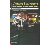 L'arbitro è il venduto. Auditel, Audiradio, Hit parade, Audiweb, Audisat