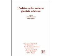 L'arbitro nella moderna giustizia arbitrale