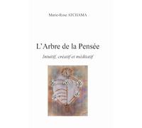L'arbre de la pensée: Intuitif, créatif et méditatif